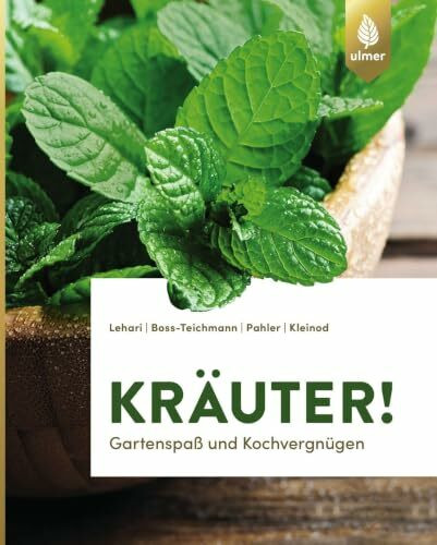 Kräuter: Gartenspaß und Kochvergnügen