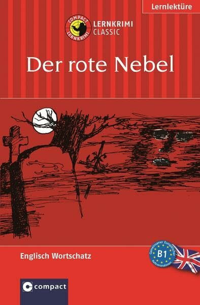 English Mystery - Der rote Nebel: Text in English. Niveau B1. Das spannende Sprachtraining. Lernziel Englisch Grundwortschatz