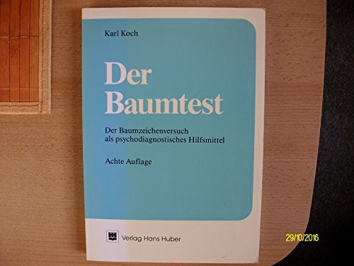 Der Baumtest: Der Baumzeichenversuch als psychodiagnostisches Hilfsmittel