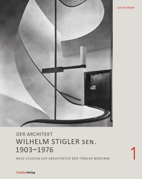 Der Architekt Wilhelm Stigler sen. 1903-1976