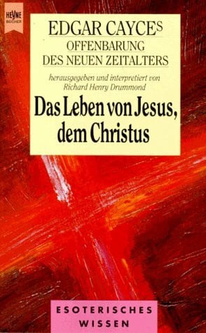 Edgar Cayces Offenbarung des neuen Zeitalters, Das Leben von Jesus, dem Christus