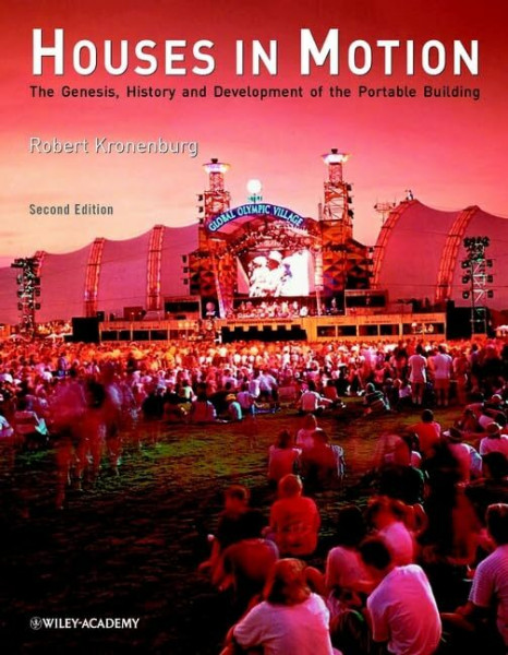 Houses in Motion: The Genesis, History and Development of the Portable Building