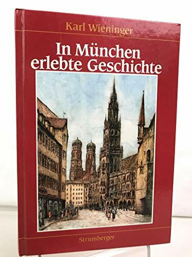 In München erlebte Geschichte