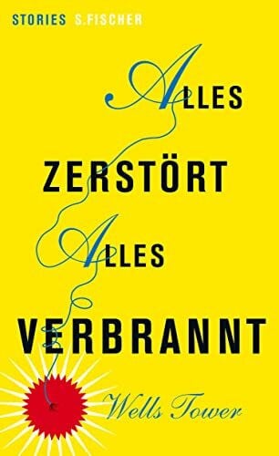 Alles zerstört, alles verbrannt: Stories