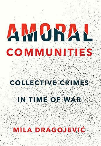 Amoral Communities: Collective Crimes in Time of War