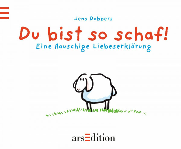 Du bist so schaf!: Eine flauschige Liebeserklärung (Schafbücher (Dobbers))
