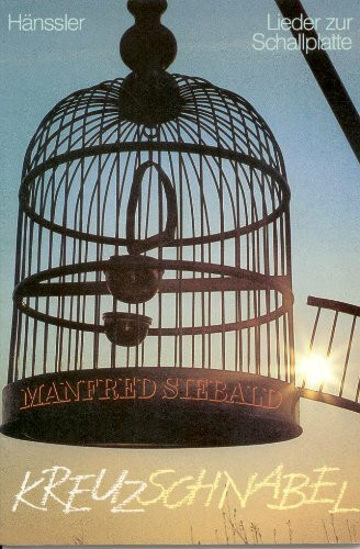 Kreuzschnabel: 12 Lieder und Chansons für Gesang und Gitarre