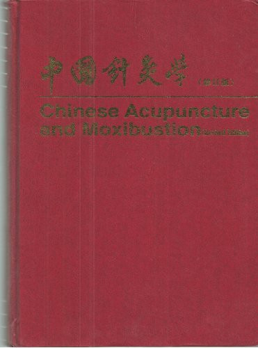 Chinese Acupuncture and Moxibustion