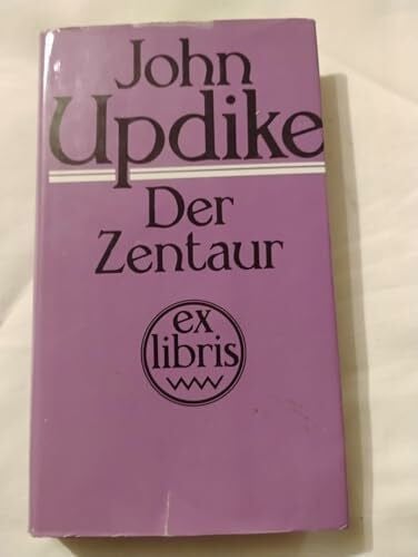 Der Zentaur. Roman (Exlibris)