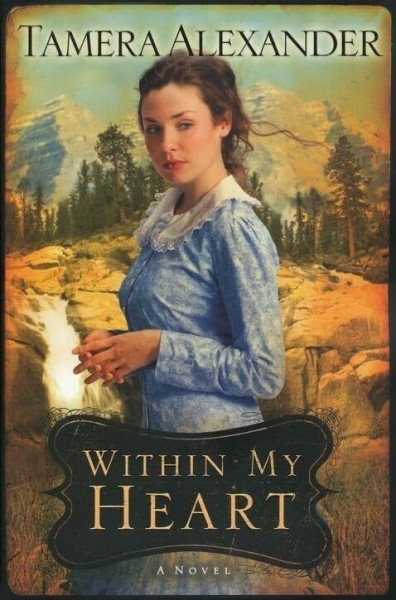 Within My Heart (Timber Ridge Reflections, Book 3) (Timber Ridge Reflections, 3, Band 3)