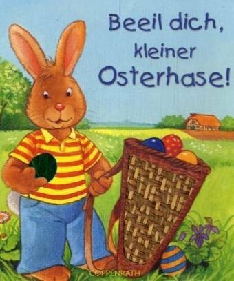 Beeil dich, kleiner Osterhase! (Bücher für die Kleinsten)