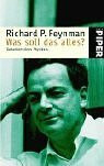 Was soll das alles?: Gedanken eines Physikers (Piper Taschenbuch, Band 23316)
