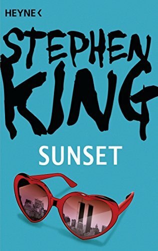 Sunset: Storys (Stephen King - Kurzromane und Erzählungen)