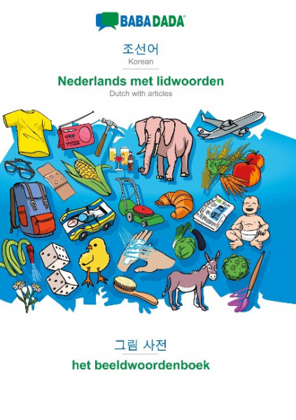 BABADADA, Korean (in Hangul script) - Nederlands met lidwoorden, visual dictionary (in Hangul script