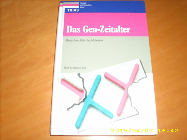 Das Gen-Zeitalter: Menschen, Mächte, Moleküle (Mensch und Naturwissenschaft)