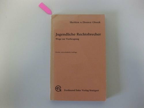 Jugendliche Rechtsbrecher. Jugendliche Rechtsbrecher.