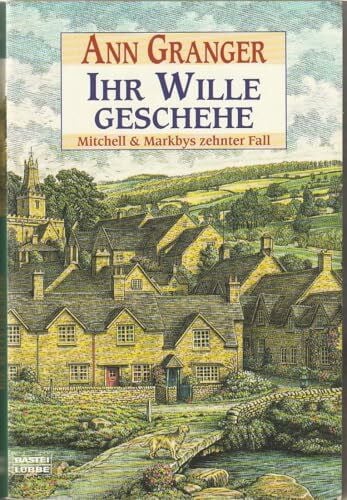 Ihr Wille geschehe: Mitchell & Markbys zehnter Fall