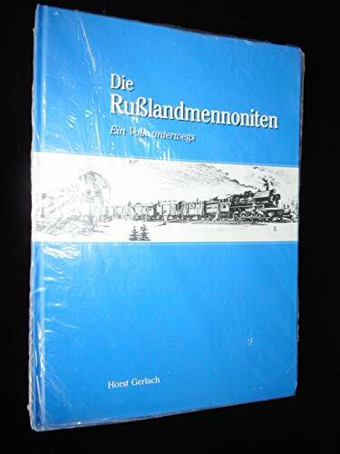 Die Russlandmennoniten - Ein Volk unterwegs