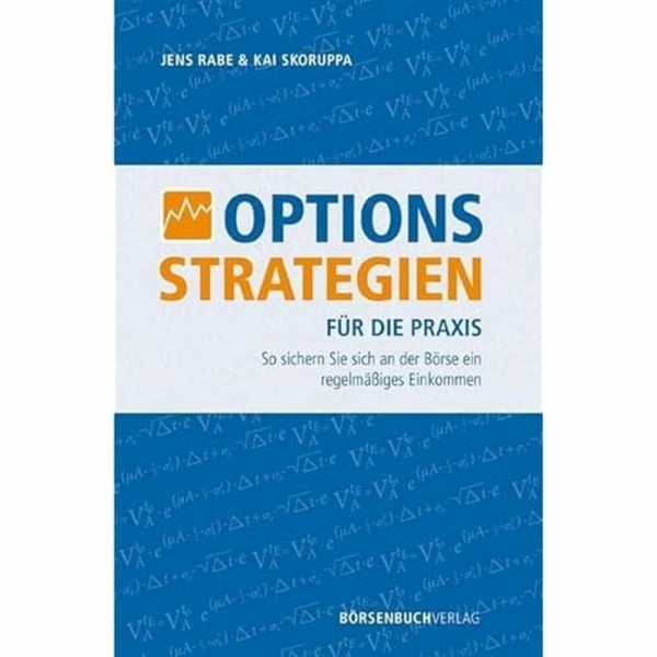 Optionsstrategien für die Praxis: So sichern Sie sich an der Börse ein regelmäßiges Einkommen