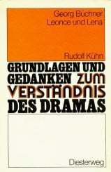 Georg Büchner: Leonce und Lena (Grundlagen und Gedanken zum Verständnis des Dramas)