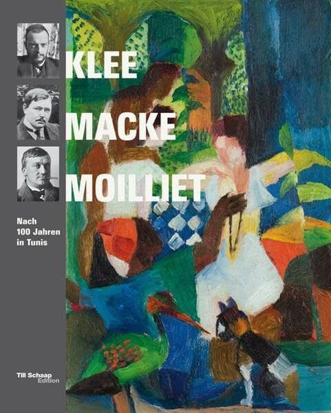 Klee, Macke, Moilliet: Nach 100 Jahren in Tunis