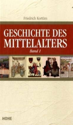 Geschichte des Mittelalters: In zwei Bänden