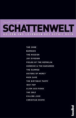 Schattenwelt - Helden und Legenden des Gothic Rock