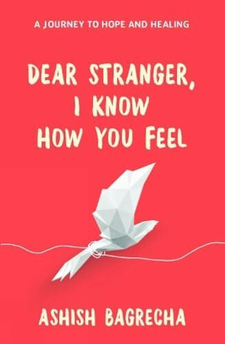 Dear Stranger, I Know How You Feel