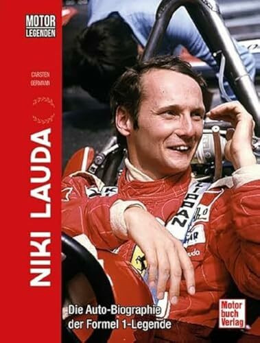Motorlegenden - Niki Lauda: Die Auto-Biographie der Formel 1-Legende