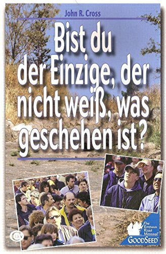 Bist du der Einzige, der nicht weiss, was geschehen ist?