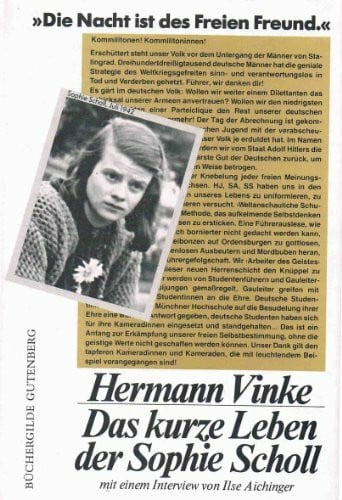 Das kurze Leben der Sophie Scholl. Mit einem Interview mit Ilse Aichinger