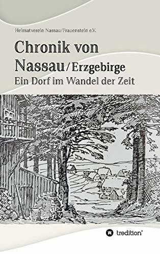 Chronik von Nassau/Erzgebirge: Ein Dorf im Wandel der Zeit
