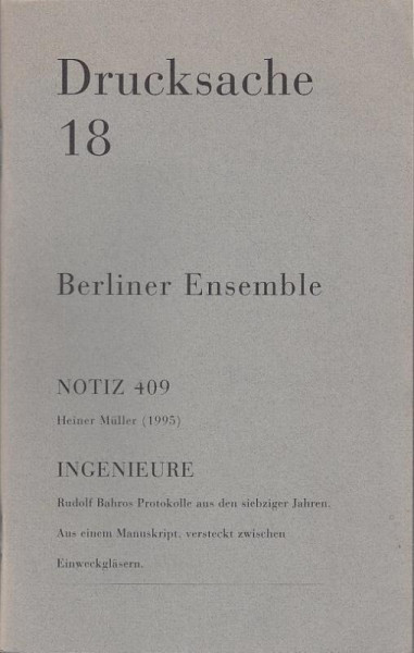 Drucksache, Bd.18, Notiz 409: Hrsg. v. Berliner Ensemble