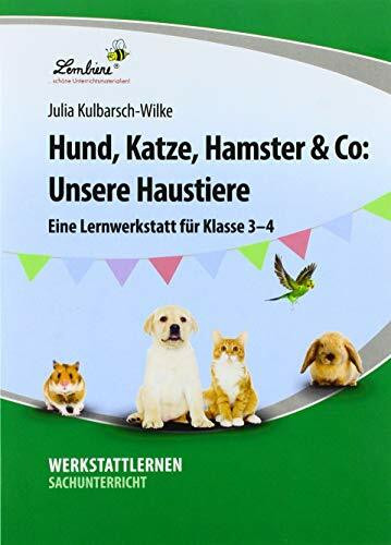 Hund, Katze, Hamster & Co: Unsere Haustiere: (3. und 4. Klasse)