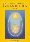 Theosophische Gespräche zu Adyar: Das innere Leben, Bd. 2