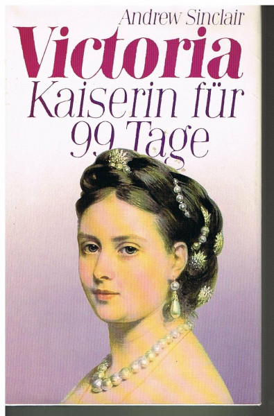 Victoria: Kaiserin für 99 Tage