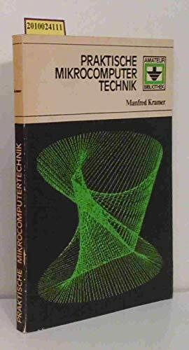 Praktische Mikrocomputertechnik - Manfred Kramer