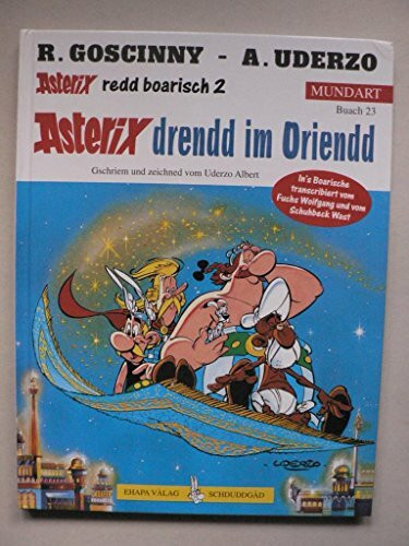 Asterix Mundart Bayrisch II: Drendd im Oriendd