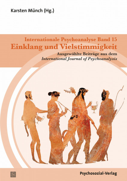Internationale Psychoanalyse Band 15: Einklang und Vielstimmigkeit