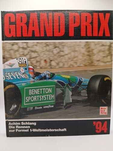 Grand Prix '94: Die Rennen zur Automobil-Weltmeisterschaft