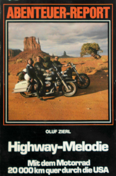 Highway-Melodie: Mit dem Motorrad 20000 km quer durch die USA