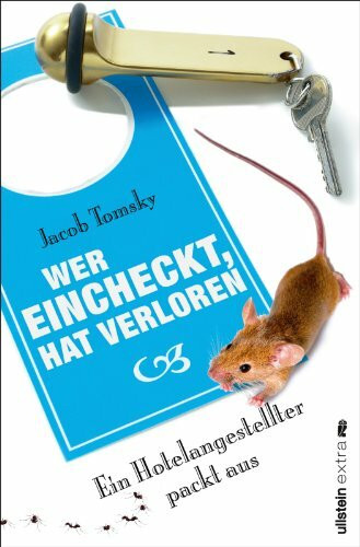 Ullstein extra Wer Eincheckt, Hat Verloren, Ein Hotelangestellter Packt Aus