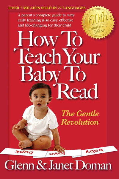 How to Teach Your Baby to Read: The Gentle Revolution (How to Teach Your Baby to Read (Paperback))