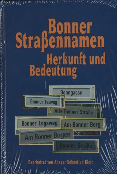 Bonner Straßennamen (Veröffentlichungen des Stadtarchivs Bonn)