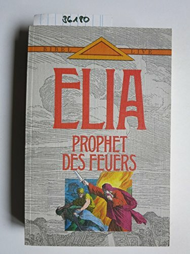 Elia: Prophet des Feuers (Bibel live)