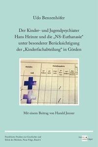 Der Kinder- und Jugendpsychiater Hans Heinze und die "NS-Euthanasie" unter besonderer Berücksichtigu