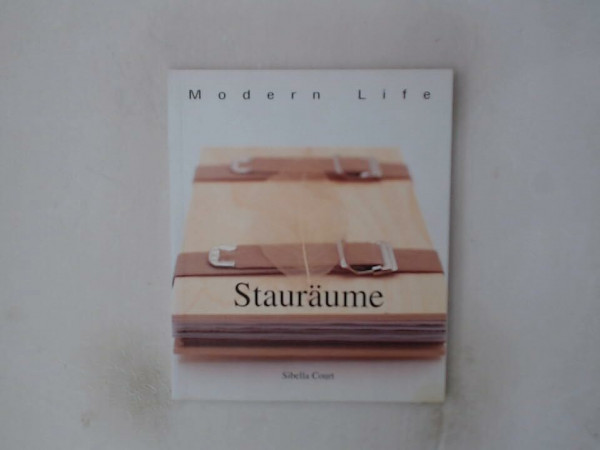 Stauräume - Modern Life