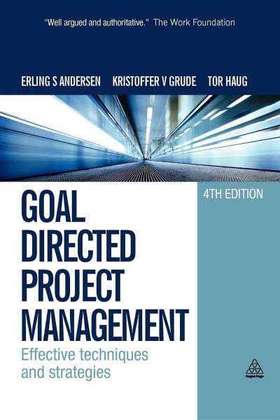 Goal Directed Project Management: Effective Techniques And Strategies