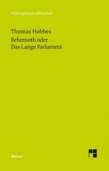 Behemoth oder Das Lange Parlament (Philosophische Bibliothek)