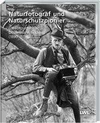 Naturfotograf und Naturschutzpionier